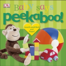 Peekaboo! Baby Says, Board book Book Peekaboo! Baby Says, Board book Book