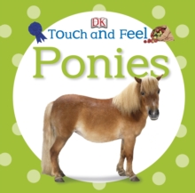 Touch and Feel Ponies, Board book Book Touch and Feel Ponies, Board book Book