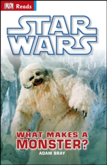 Star Wars What Makes a Monster?, Hardback Book Star Wars What Makes a Monster?, Hardback Book
