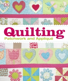 The Quilting : Patchwork and Applique, Hardback Book The Quilting : Patchwork and Applique, Hardback Book