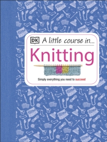 A Little Course in Knitting, Hardback A Little Course in Knitting, Hardback