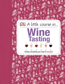 A Little Course in Wine Tasting, Hardback Book A Little Course in Wine Tasting, Hardback Book