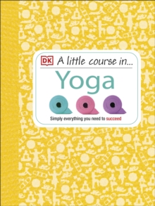 A Little Course in Yoga, Hardback Book A Little Course in Yoga, Hardback Book
