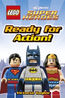LEGO DC Super Heroes Ready for Action!, Hardback Book LEGO DC Super Heroes Ready for Action!, Hardback Book