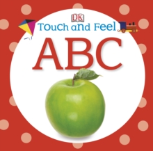 Touch and Feel ABC, Board book Book Touch and Feel ABC, Board book Book