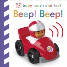 Baby Touch and Feel Beep! Beep!, Board book Book Baby Touch and Feel Beep! Beep!, Board book Book