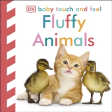 Baby Touch and Feel Fluffy Animals, Board book Book Baby Touch and Feel Fluffy Animals, Board book Book