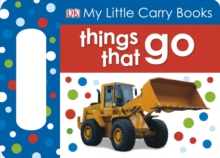 My Little Carry Book Things That Go, Board book Book My Little Carry Book Things That Go, Board book Book