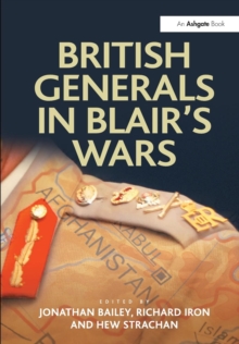 British Generals in Blair's Wars, Paperback Book British Generals in Blair's Wars, Paperback Book