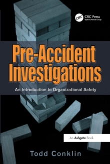 Pre-Accident Investigations : An Introduction to Organizational Safety, Paperback Book Pre-Accident Investigations : An Introduction to Organizational Safety, Paperback Book