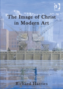 The Image of Christ in Modern Art, Paperback Book The Image of Christ in Modern Art, Paperback Book