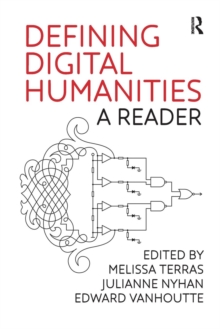 Defining Digital Humanities : A Reader, Paperback Book Defining Digital Humanities : A Reader, Paperback Book