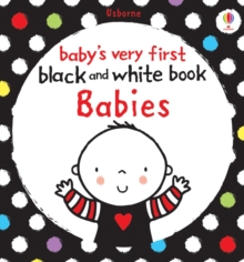 Babies Very First Black and White Books: Babies, Board book Babies Very First Black and White Books: Babies, Board book