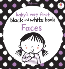 Babys Very First Black and White Books: Faces, Board book Book Babys Very First Black and White Books: Faces, Board book Book