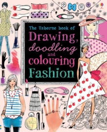 Drawing, Doodling and Colouring Fashion, Paperback Book Drawing, Doodling and Colouring Fashion, Paperback Book