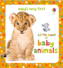 Baby's Very First Little Book of Baby Animals, Board book Book Baby's Very First Little Book of Baby Animals, Board book Book