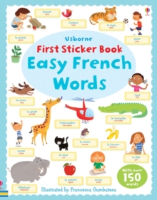First Sticker Book: Easy French Words, Paperback Book First Sticker Book: Easy French Words, Paperback Book