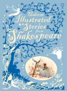 Illustrated Stories from Shakespeare, Hardback Illustrated Stories from Shakespeare, Hardback