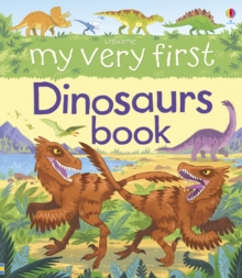 My Very First Dinosaurs Book, Board book Book My Very First Dinosaurs Book, Board book Book