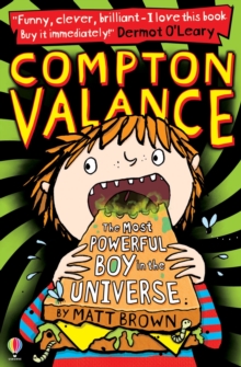 Compton Valance: The Most Powerful Boy in the Universe, Paperback Book Compton Valance: The Most Powerful Boy in the Universe, Paperback Book