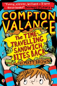 The Time-Travelling Sandwich Bites Back, Paperback Book The Time-Travelling Sandwich Bites Back, Paperback Book