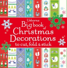 Big Book of Christmas Decorations to Cut, Fold & Stick, Paperback Book Big Book of Christmas Decorations to Cut, Fold & Stick, Paperback Book