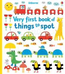 Very First Book of Things to Spot, Board book Very First Book of Things to Spot, Board book