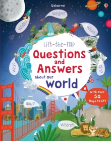 Lift-the-Flap Questions and Answers About Our World, Board book Book Lift-the-Flap Questions and Answers About Our World, Board book Book