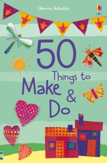50 Things to Make and Do, Paperback Book 50 Things to Make and Do, Paperback Book