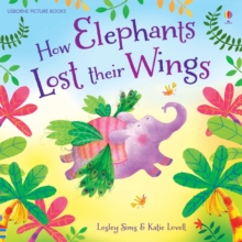 How Elephants Lost Their Wings, Paperback Book How Elephants Lost Their Wings, Paperback Book