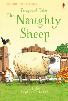 First Reading Farmyard Tales: The Naughty Sheep, Hardback Book First Reading Farmyard Tales: The Naughty Sheep, Hardback Book