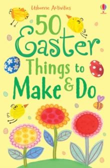 50 Easter Things to Make and Do, Paperback Book 50 Easter Things to Make and Do, Paperback Book