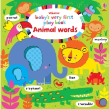 Baby's Very First Play Book Animal Words, Board book Baby's Very First Play Book Animal Words, Board book