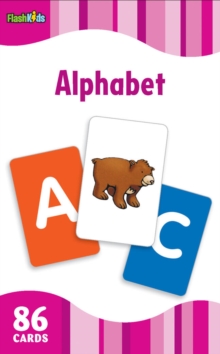 Alphabet (Flash Kids Flash Cards), Cards Book Alphabet (Flash Kids Flash Cards), Cards Book