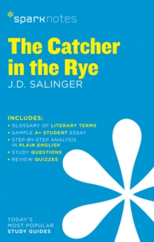 The Catcher in the Rye SparkNotes Literature Guide, Paperback Book The Catcher in the Rye SparkNotes Literature Guide, Paperback Book
