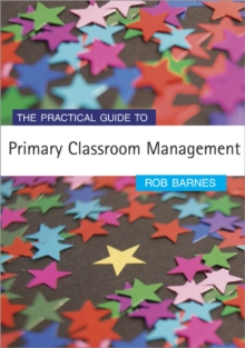 The Practical Guide to Primary Classroom Management, Paperback Book The Practical Guide to Primary Classroom Management, Paperback Book