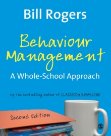 Behaviour Management : A Whole-School Approach, Paperback Book Behaviour Management : A Whole-School Approach, Paperback Book
