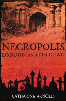 Necropolis: London and Its Dead, Paperback Book Necropolis: London and Its Dead, Paperback Book
