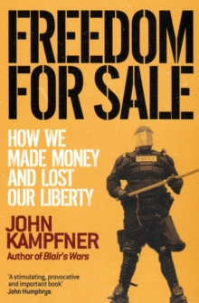 Freedom For Sale : How We Made Money and Lost Our Liberty, Paperback Freedom For Sale : How We Made Money and Lost Our Liberty, Paperback