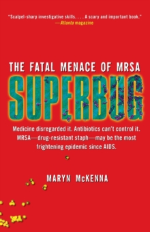 Superbug : The Fatal Menace of MRSA, Paperback Book Superbug : The Fatal Menace of MRSA, Paperback Book