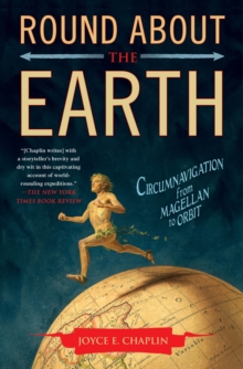 Round About the Earth : Circumnavigation from Magellan to Orbit, Paperback Book Round About the Earth : Circumnavigation from Magellan to Orbit, Paperback Book