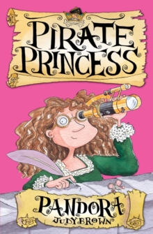 Pandora the Pirate Princess : Book 2, Paperback Pandora the Pirate Princess : Book 2, Paperback