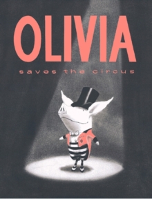 Olivia Saves The Circus, Paperback Book Olivia Saves The Circus, Paperback Book