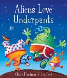 Aliens Love Underpants!, Paperback Book Aliens Love Underpants!, Paperback Book