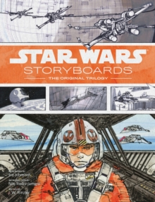 Star Wars Storyboards : The Original Trilogy, Hardback Star Wars Storyboards : The Original Trilogy, Hardback