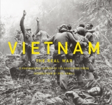 Vietnam: The Real War : A Photographic History by the Associated Press, Hardback Book Vietnam: The Real War : A Photographic History by the Associated Press, Hardback Book