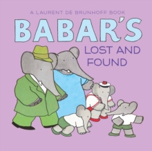 Babar's Lost and Found, Board book Book Babar's Lost and Found, Board book Book