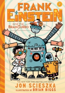 Frank Einstein and the Brainturbo : Book three, Paperback Frank Einstein and the Brainturbo : Book three, Paperback