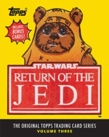 Star Wars: Return of the Jedi : The Original Topps Trading Card Series Volume 3, Hardback Book Star Wars: Return of the Jedi : The Original Topps Trading Card Series Volume 3, Hardback Book