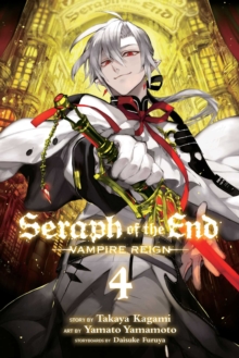 Seraph of the End : Vampire Reign, Paperback Seraph of the End : Vampire Reign, Paperback